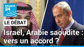 Israël/Arabie saoudite : vers un accord ? Pour